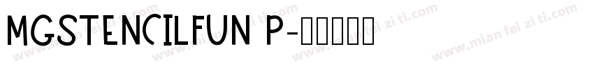 MgStencilFun P字体转换